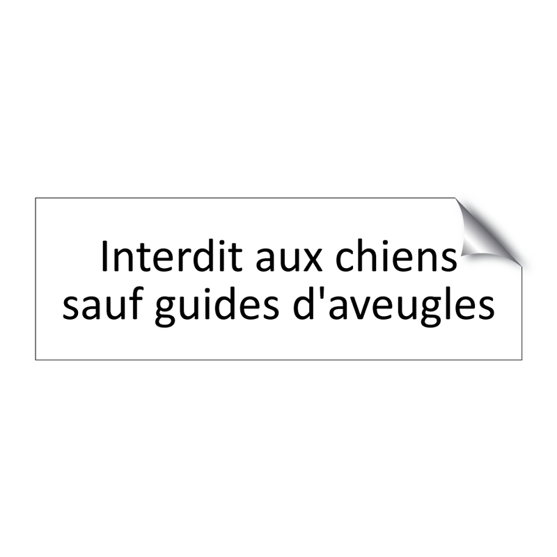 Interdit aux chiens sauf guides d'aveugles