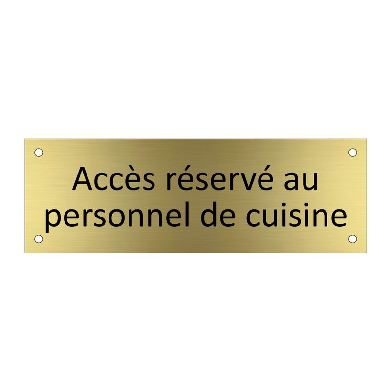 Accès réservé au personnel de cuisine