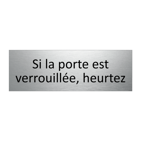 Si la porte est verrouillée, heurtez