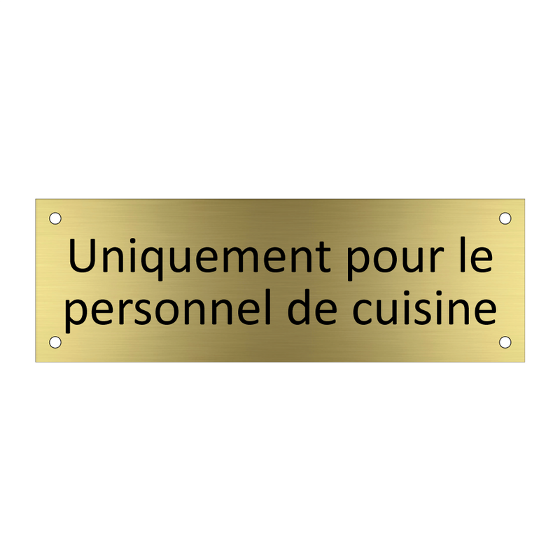 Uniquement pour le personnel de cuisine