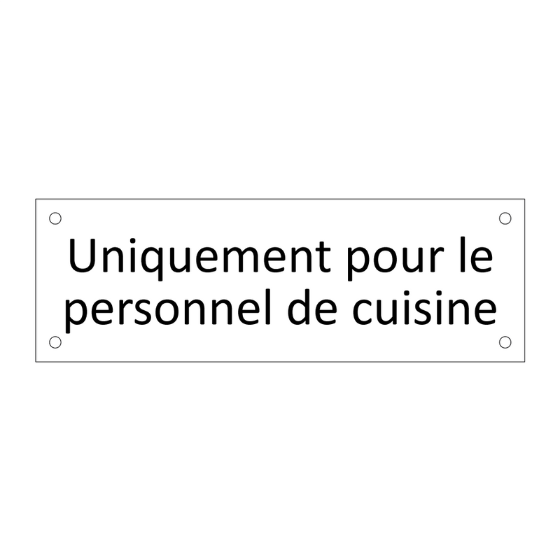 Uniquement pour le personnel de cuisine