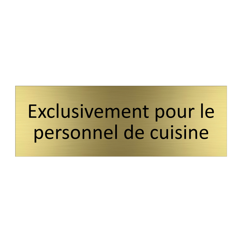 Exclusivement pour le personnel de cuisine