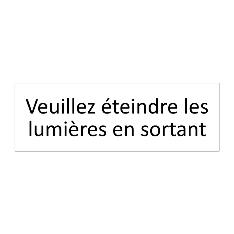 Veuillez éteindre les lumières en sortant