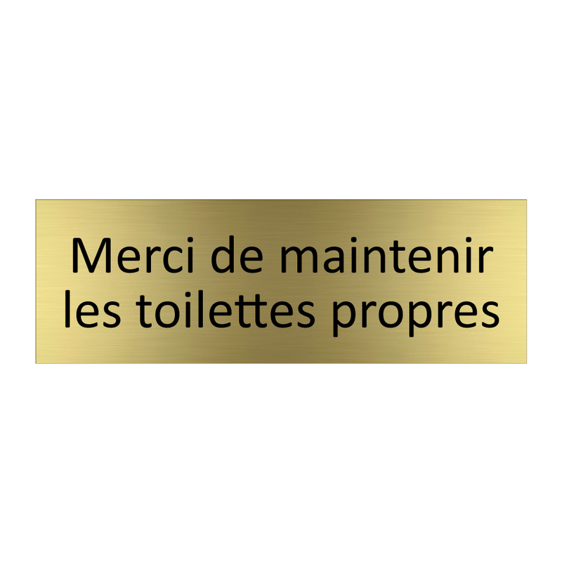 Merci de maintenir les toilettes propres