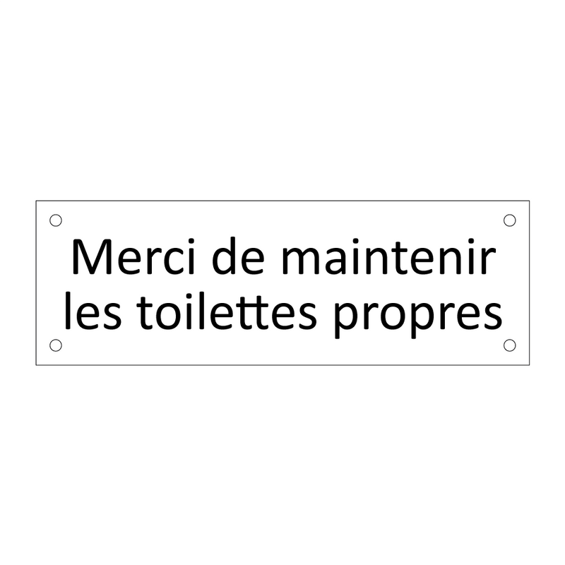 Merci de maintenir les toilettes propres