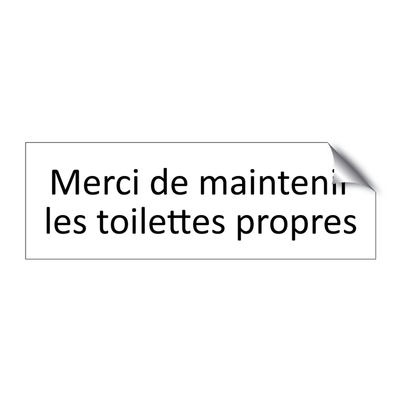 Merci de maintenir les toilettes propres