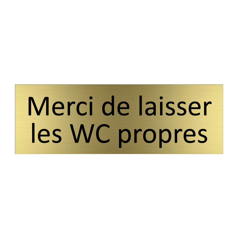 Merci de laisser les WC propres