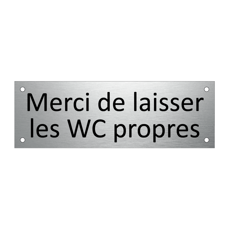 Merci de laisser les WC propres