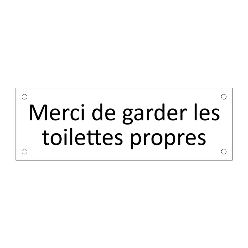 Merci de garder les toilettes propres