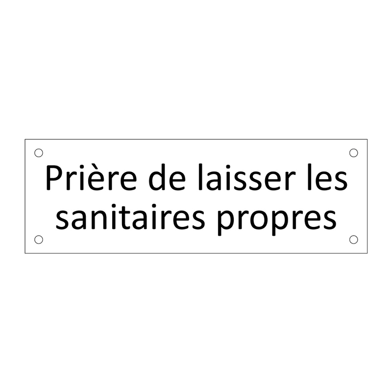 Prière de laisser les sanitaires propres