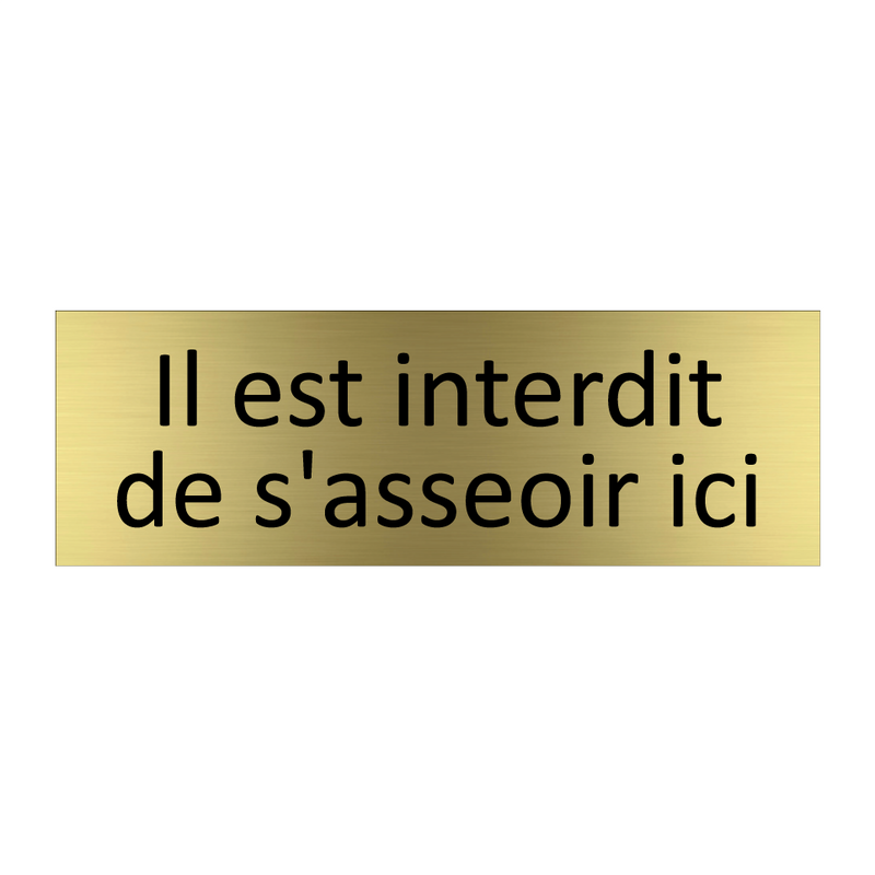 Il est interdit de s'asseoir ici