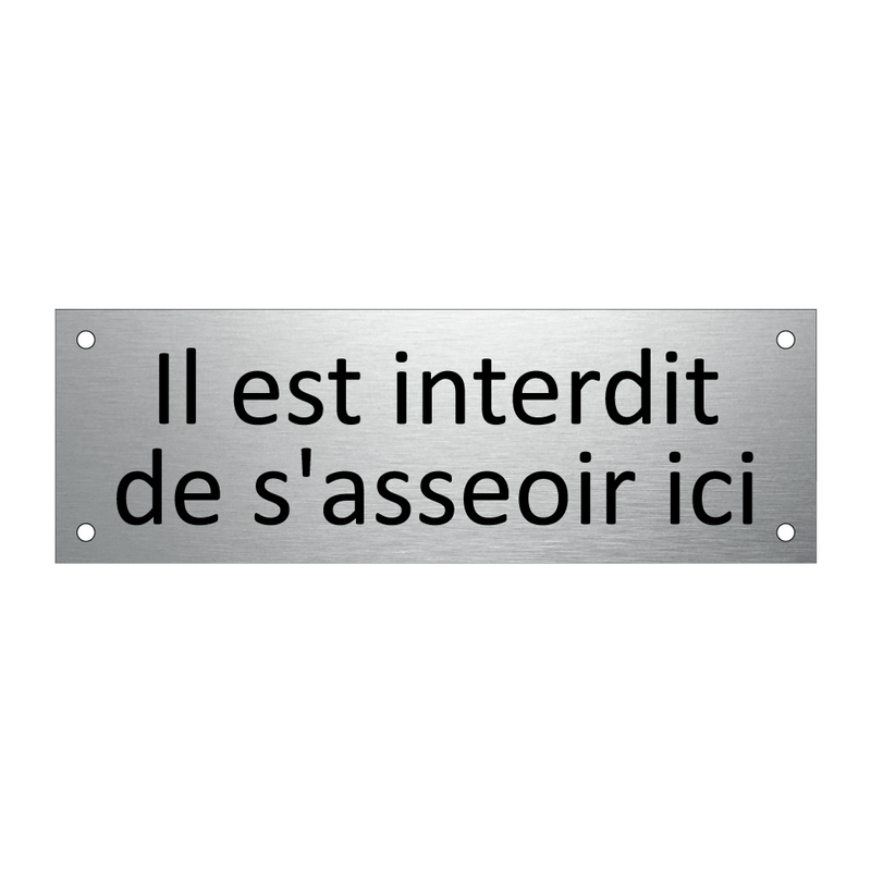 Il est interdit de s'asseoir ici