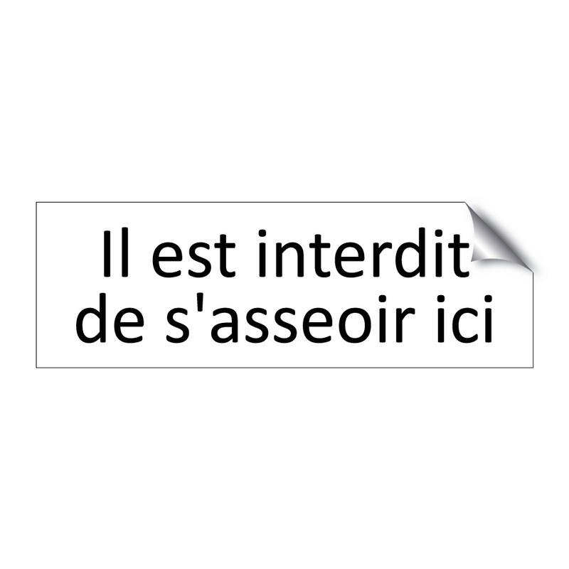 Il est interdit de s'asseoir ici