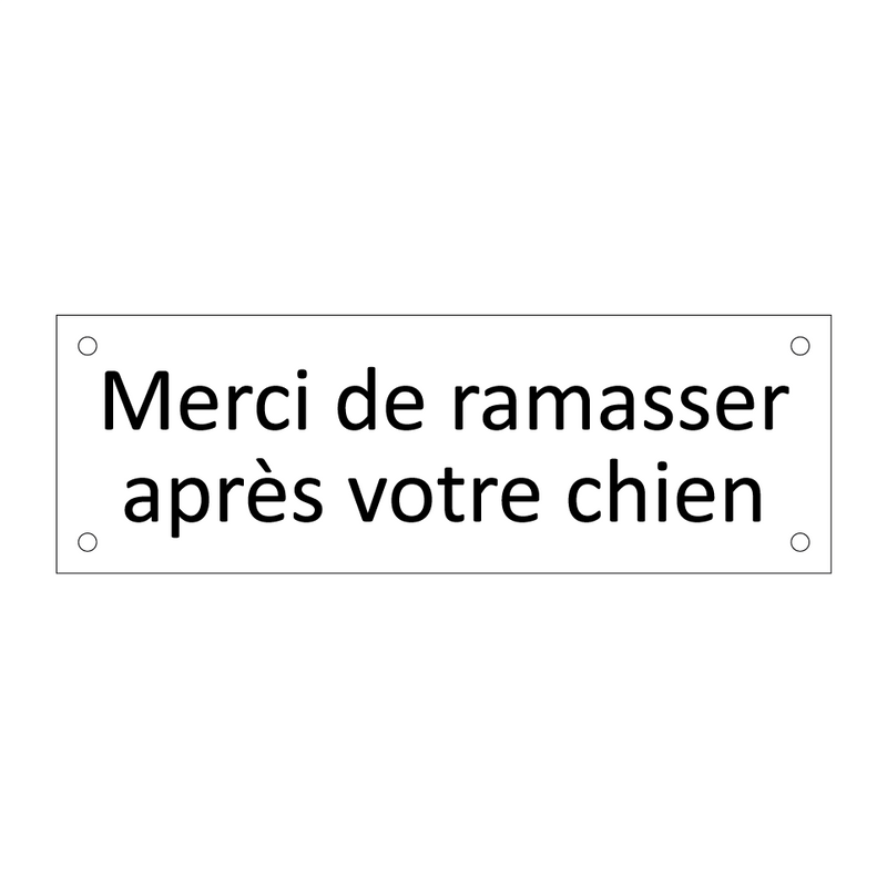 Merci de ramasser après votre chien