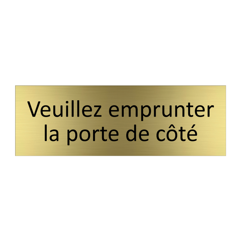 Veuillez emprunter la porte de côté