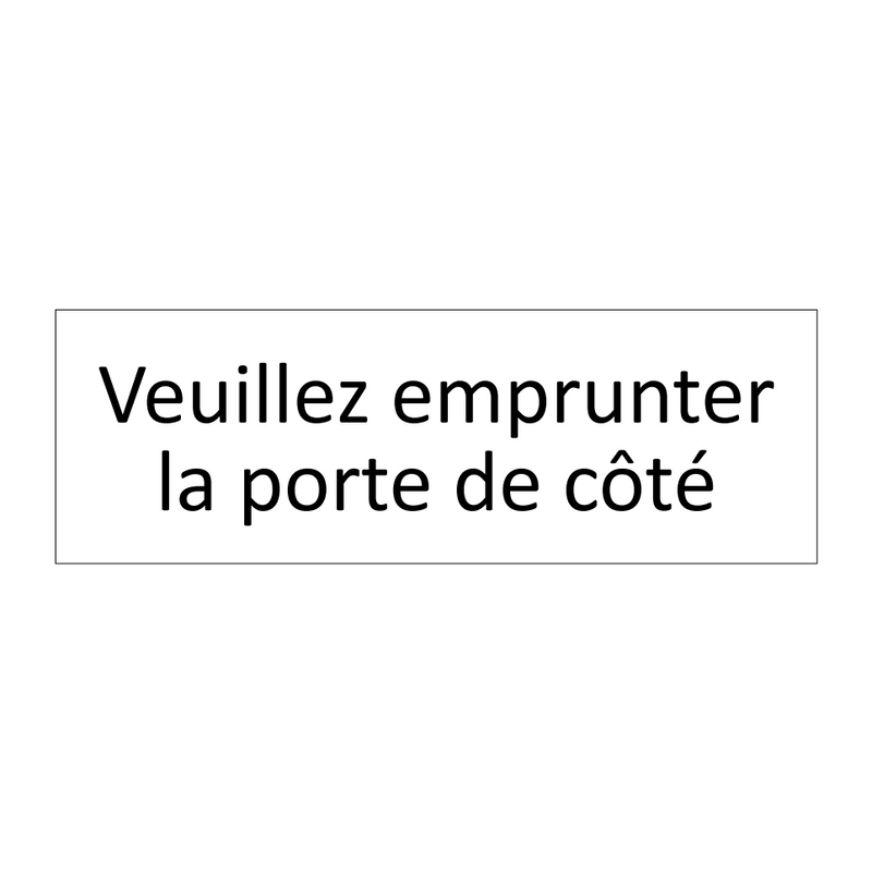 Veuillez emprunter la porte de côté