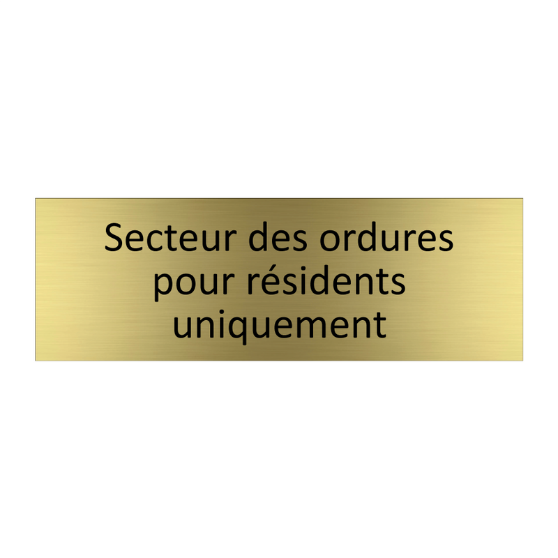 Secteur des ordures pour résidents uniquement