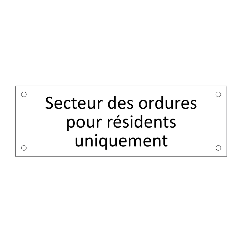 Secteur des ordures pour résidents uniquement