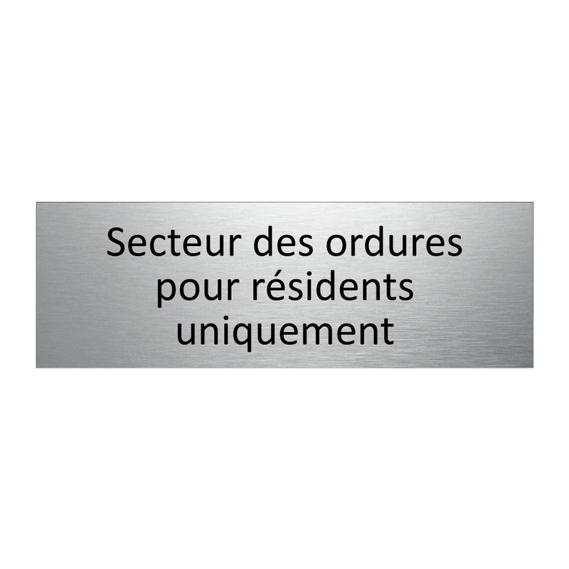 Secteur des ordures pour résidents uniquement