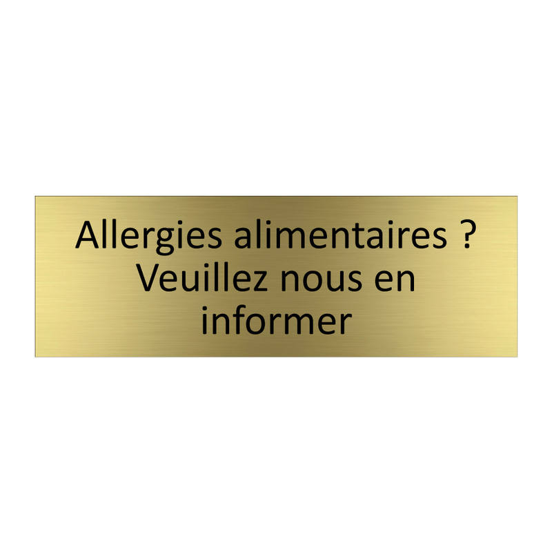 Allergies alimentaires ? Veuillez nous en informer