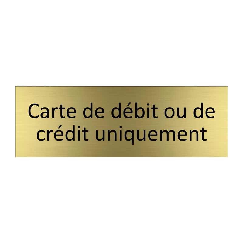 Carte de débit ou de crédit uniquement