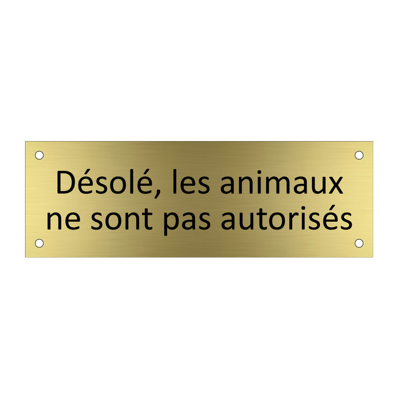 Désolé, les animaux ne sont pas autorisés