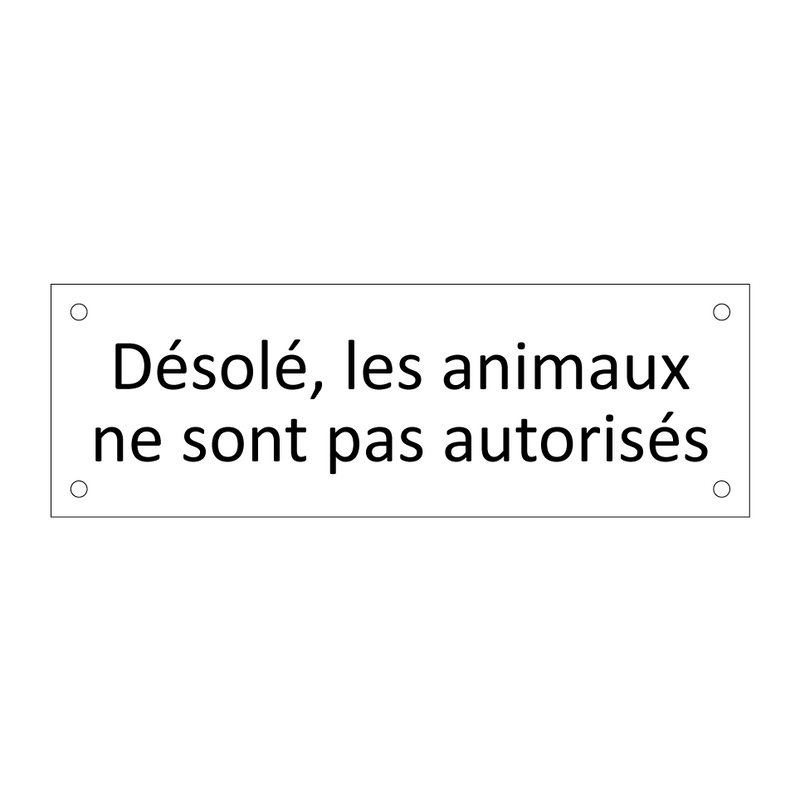 Désolé, les animaux ne sont pas autorisés