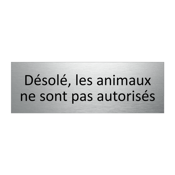 Désolé, les animaux ne sont pas autorisés