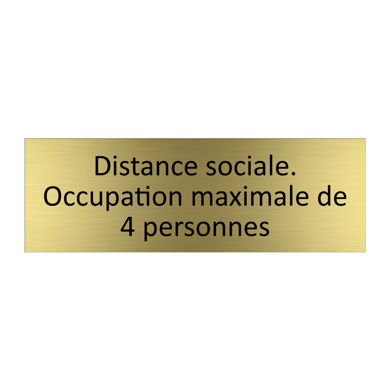 Distance sociale. Occupation maximale de 4 personnes