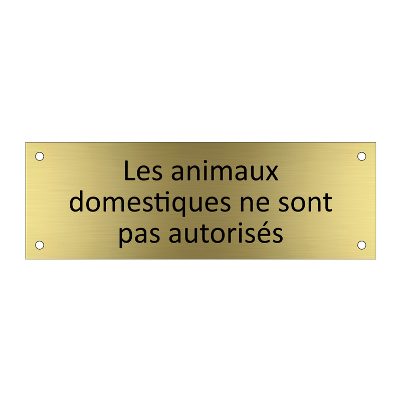 Les animaux domestiques ne sont pas autorisés