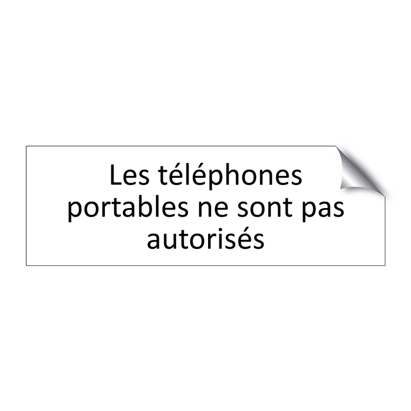 Les téléphones portables ne sont pas autorisés