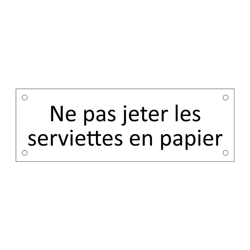 Ne pas jeter les serviettes en papier