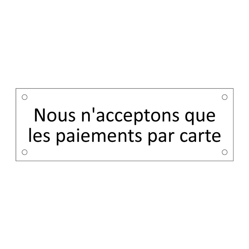 Nous n'acceptons que les paiements par carte