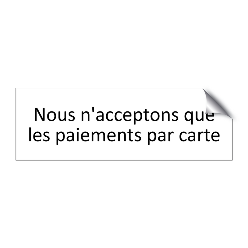 Nous n'acceptons que les paiements par carte