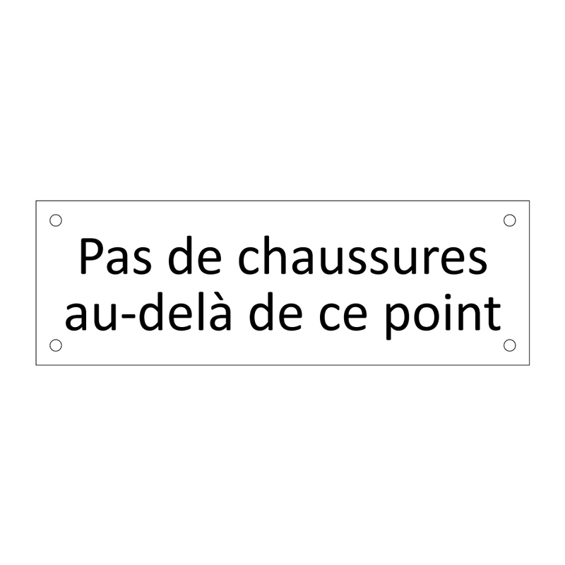 Pas de chaussures au-delà de ce point