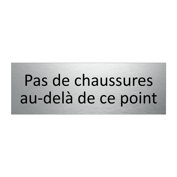 Pas de chaussures au-delà de ce point