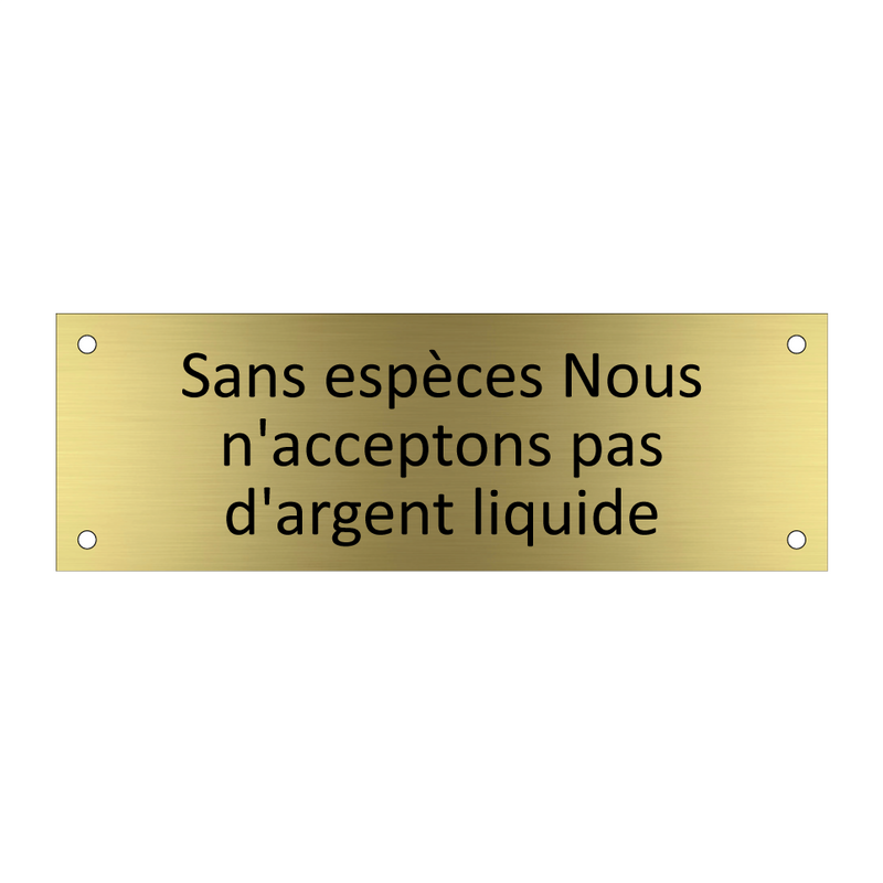 Sans espèces Nous n'acceptons pas d'argent liquide