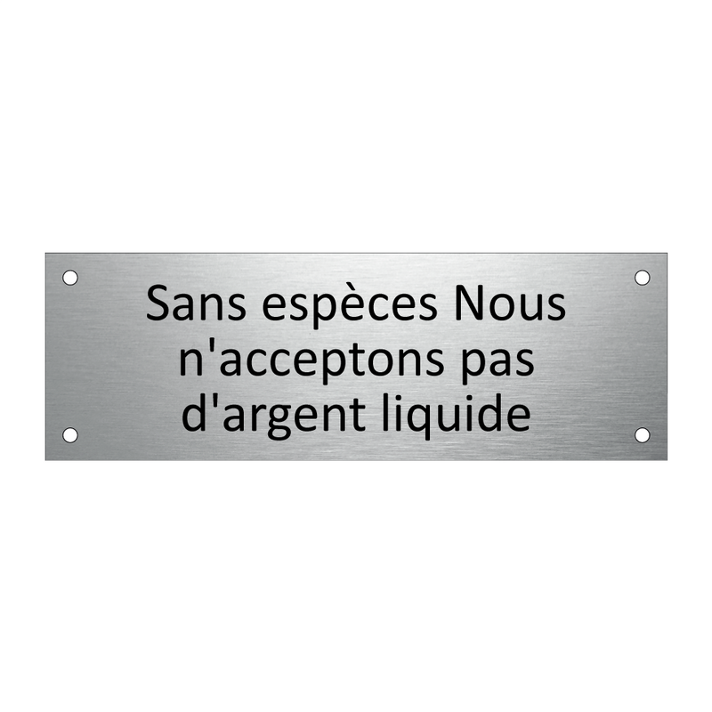 Sans espèces Nous n'acceptons pas d'argent liquide