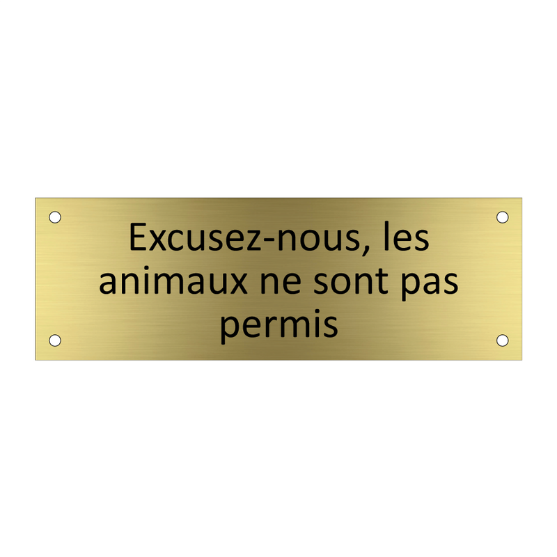 Excusez-nous, les animaux ne sont pas permis