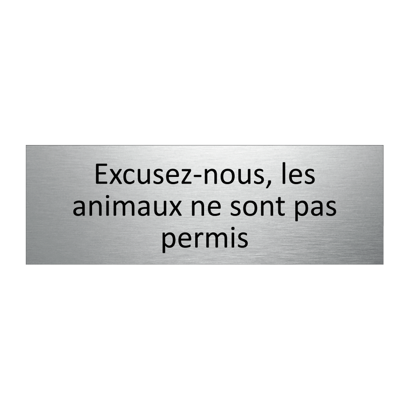 Excusez-nous, les animaux ne sont pas permis