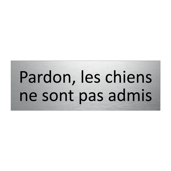 Pardon, les chiens ne sont pas admis