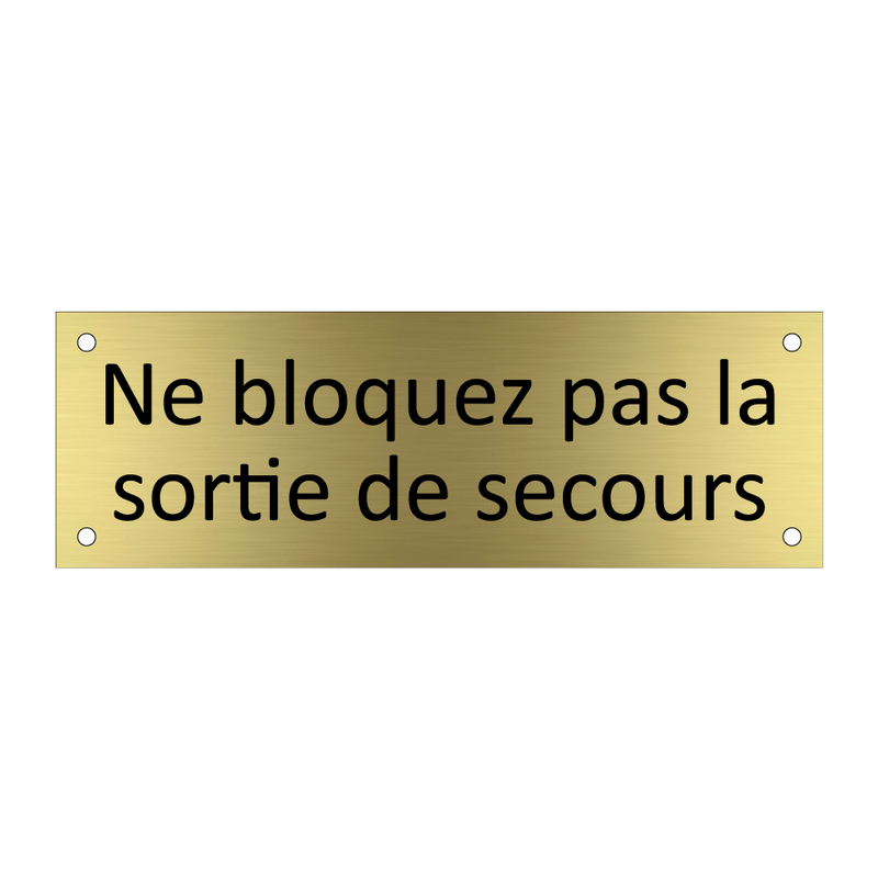 Ne bloquez pas la sortie de secours