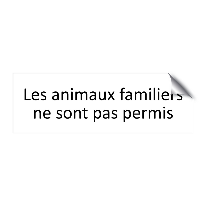 Les animaux familiers ne sont pas permis