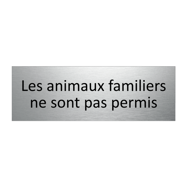 Les animaux familiers ne sont pas permis