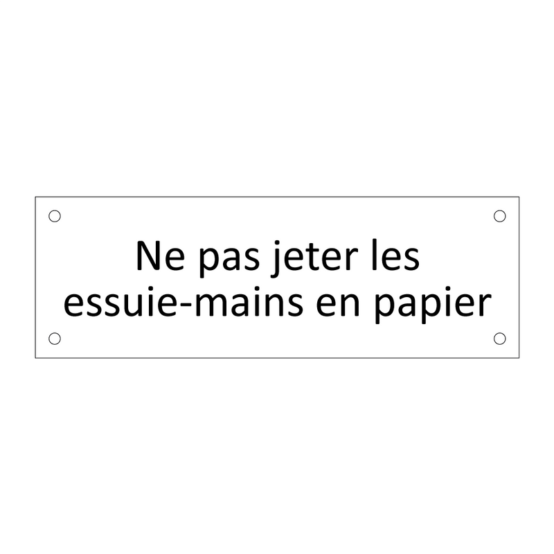 Ne pas jeter les essuie-mains en papier