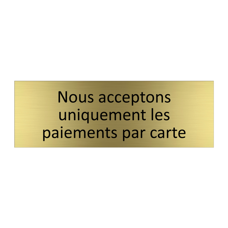 Nous acceptons uniquement les paiements par carte