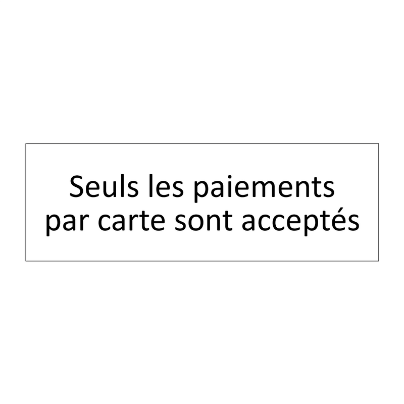 Seuls les paiements par carte sont acceptés