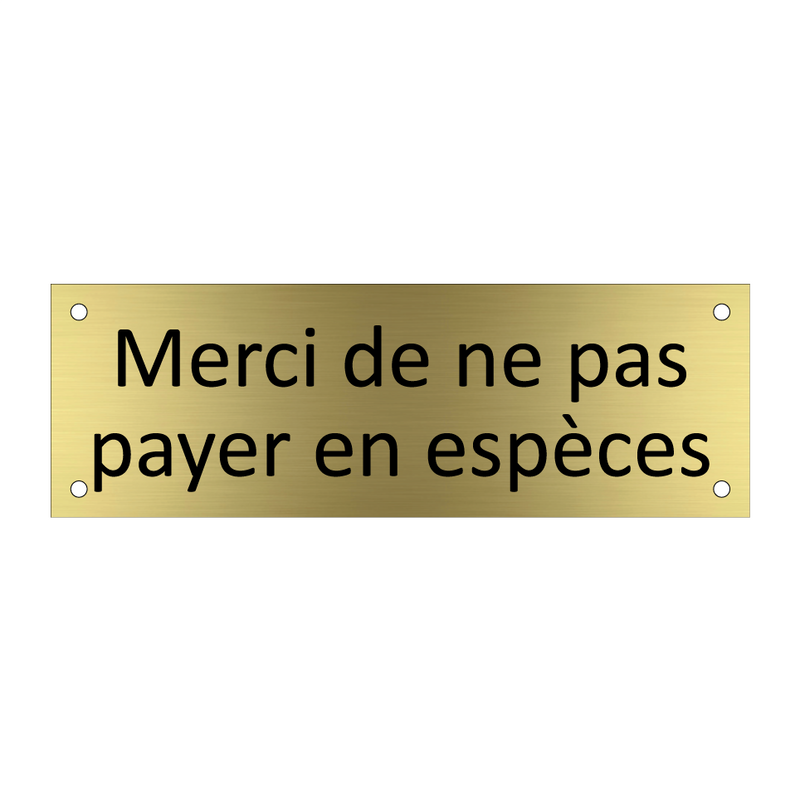 Merci de ne pas payer en espèces