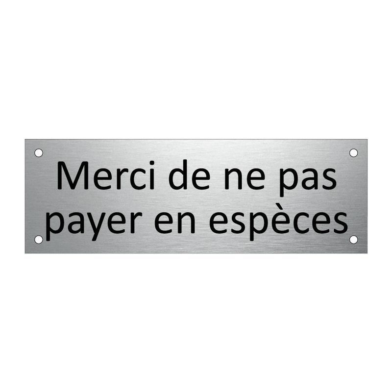 Merci de ne pas payer en espèces