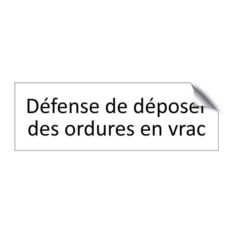 Défense de déposer des ordures en vrac